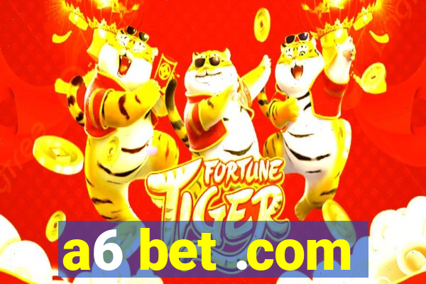 a6 bet .com